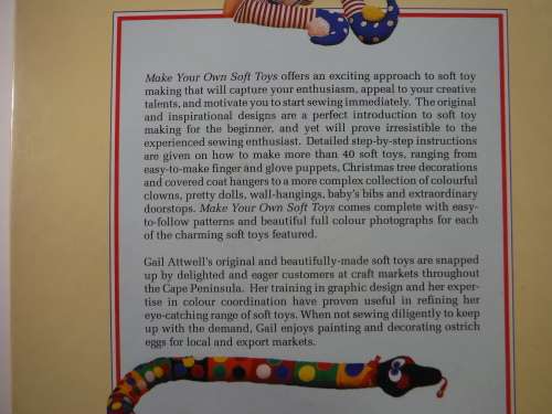 Make Your Own Soft Toys- Gail Attwell : A Step by Step South African Guide.