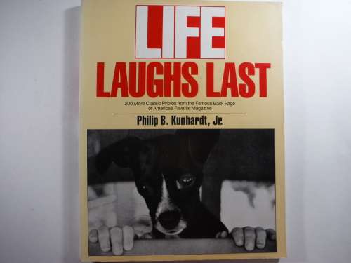 Life Laughs Last - Philip B. Kunhardt, JR