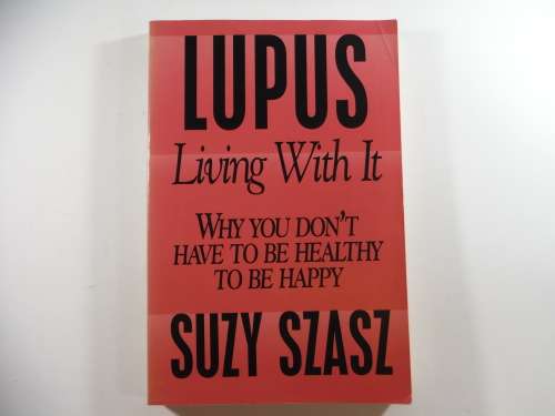 Lupus Living With It - Suzy Szasz
