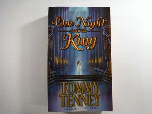 One Night With the King- Tommy Tenney with Mark Andrew Olsen
