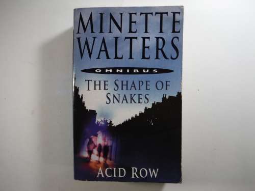 The Shape of Snakes and Acid Row - Minette Walter : Omnibus