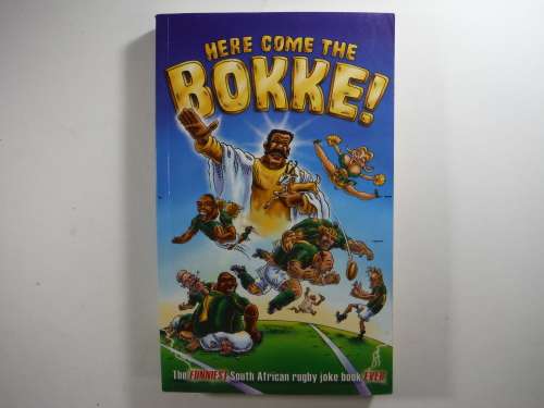 Here Comes The Bokke :The Funniest South African Ruby Joke Book Ever !