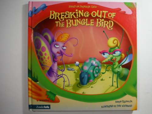 Breaking Out Of The Bungle Bird - Aron Reynolds( Based on Proverbs 13:10)