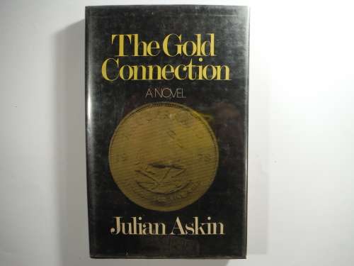 The Gold Connection - Hardcover - Julian Askin