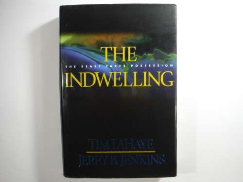 The Indwelling - Hardcover - Tim Lahaye and Jerry B. Jenkins
