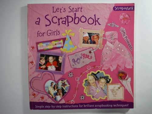 Lets Start a Scapbook for Girls: Softcover