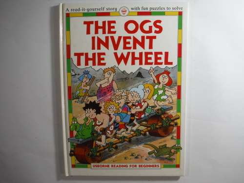 The OGS Invent The Wheel- Usborne Reading For Beginners