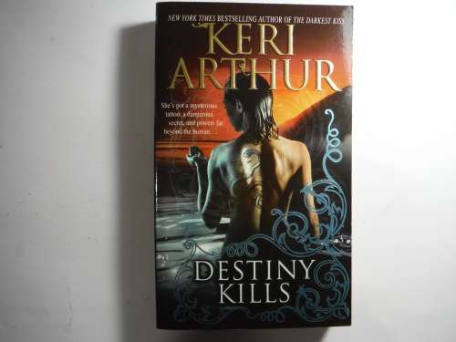 Destiny Kills-  Keri Arthur- (SOFTCOVER)