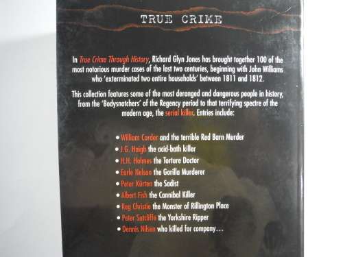 True Crime Through History - Edited by Richard Glyn Jones (SOFTCOVER)