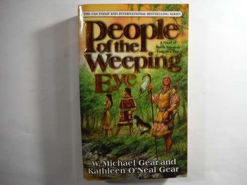 People of the Weeping Eye (Book 15) W. Michael Gear and Kathleen O` Neal Gear (SOFTCOVER)