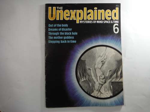 The Unexplained: Mysteries of Mind Space and Time Magazine( Lot of 4)