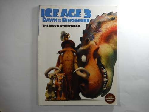 Ice Age 3 Dawn of the Dinosaurs: The Movie Story Book ( 5+ age group)