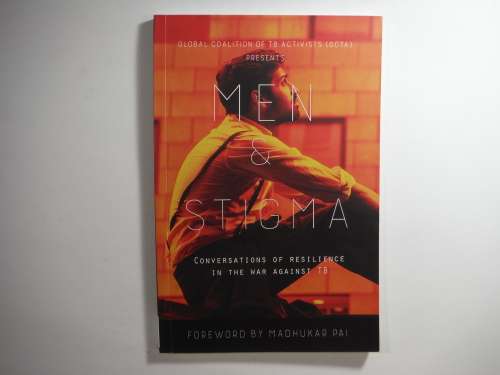 Men and Stigma : Global  Coalition of TB Activist (GCTA) (SOFTCOVER)
