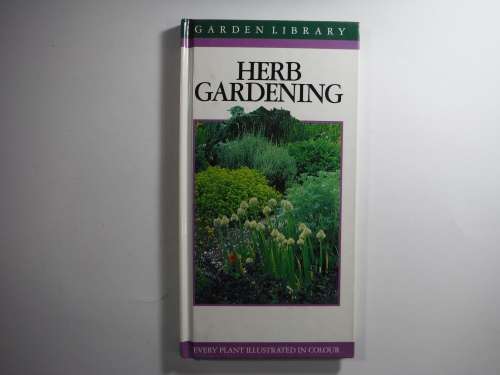Herb Garden - Garden Library - Every Plant Illustrated In Colour (HARDCOVER)