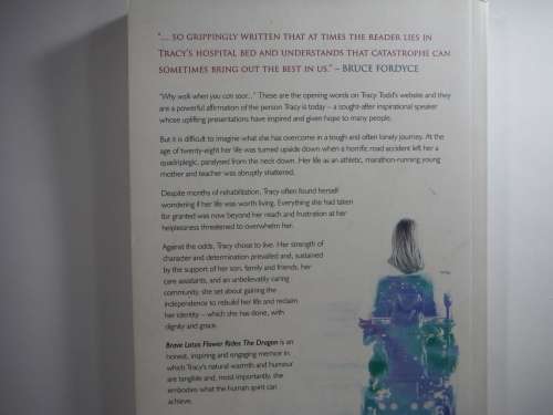 Brave Lotus Flower rides the Dragon- Tracy Todd( An Intimate and Inspiring Memoir of a Quadriplegic)