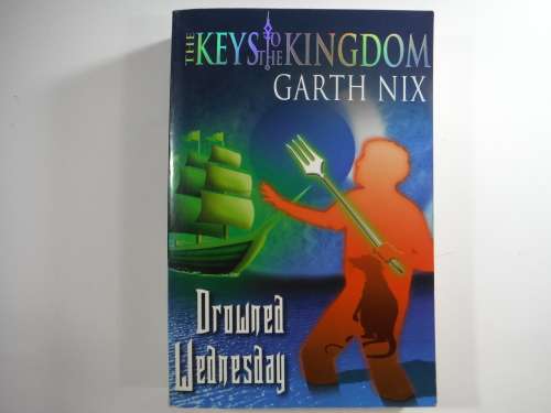 The Keys To The Kingdom by Garth Nix : Drowned Wednesday - Paperback