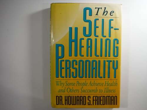 The Self- Healing Personailty - Hardcover - Dr. Howards S. Friedman