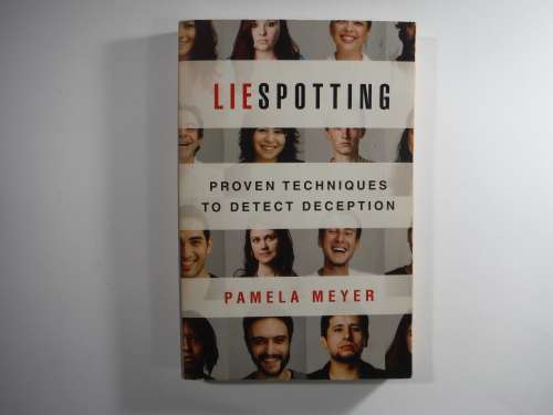 LieSpotting: Proven Techniques To Detect Deception - Pamela Meyer