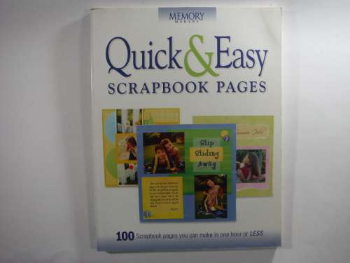 Quick and Easy Scrapbook Pages - Softcover - Memory Makers
