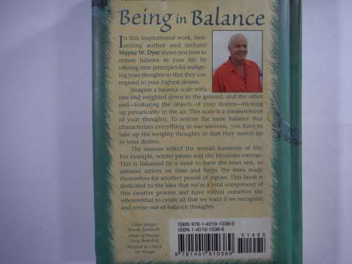 Being In Balance: 9 Principles for creating habits to match Your Desires- Dr. Wayne W.