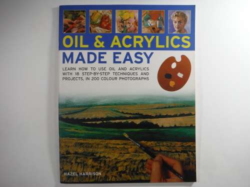 Oil and Acrylics Made Easy by Hazel Harrison