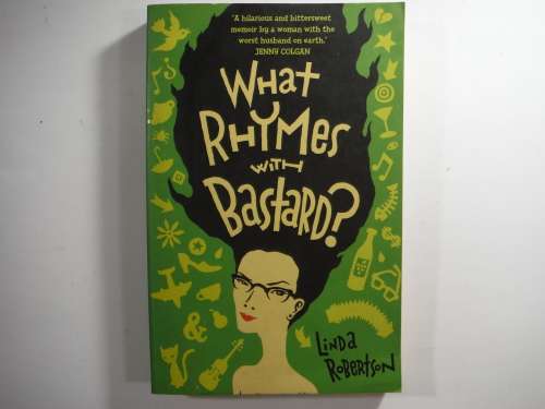 What Rhymes With Bastard - Paperback - Linda Robertson
