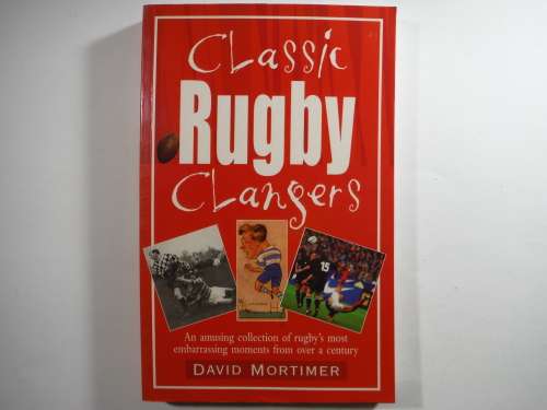 Classic Rugby Clangers - Paperback - David Mortimer