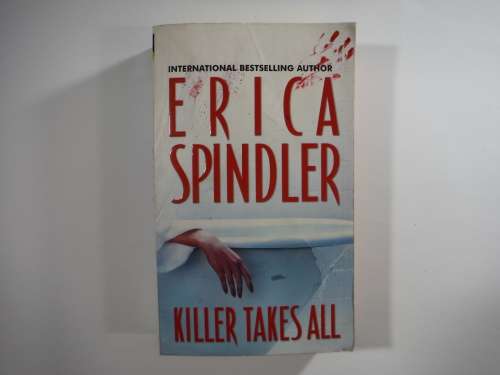 Killer Takes All- Erica Spindler