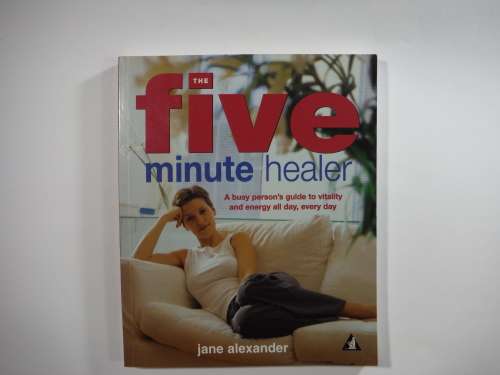 The Five Minute Healer- Jane Alexander