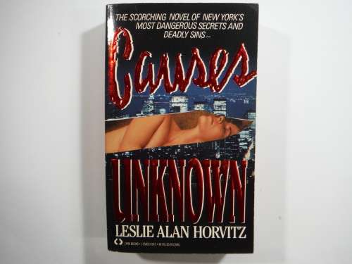 Causes Unknown by Leslie Alan Horvitz