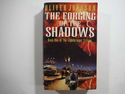 The Forging of the Shadows- Oliver Johnson( Book One of the The Lightbringer Trilogy)