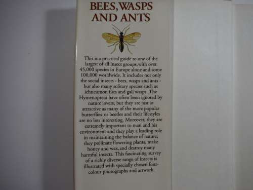 Bees, Wasps And Ants by J. Zahradnik ( A Field Guide to The World`s Hymenoptera)