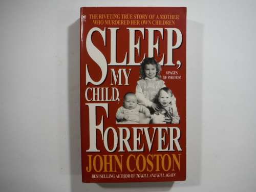 Sleep My Child, Forever- John Coston