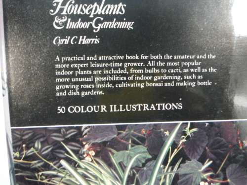 Houseplants and Indoor Gardening- Cyril C Harris