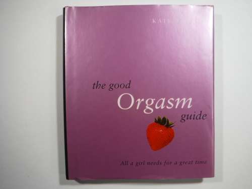 The Good Orgasm Guide- Kate Taylor