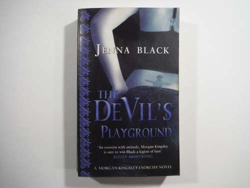 The Devil`s Playground - Paperback - Jenna Black( A Morgan Kingsley Exorcist Novel)