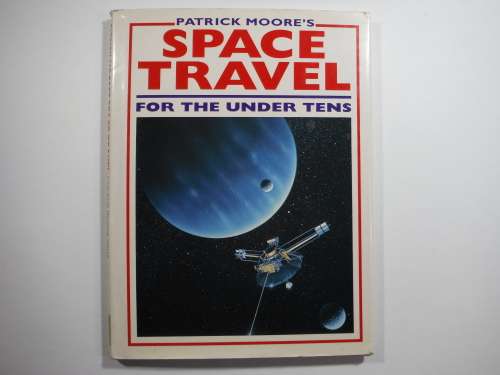 Space Travel: For The Under Tens - Patrick Moor's - Hardcover