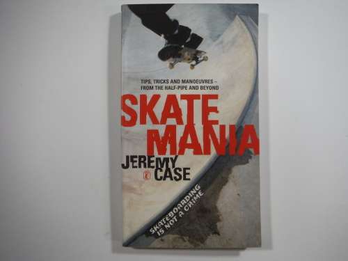 Skate Mania - Paperback - Jeremy Case