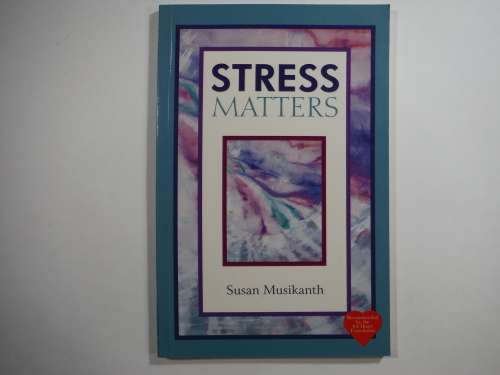 Stress Matters - Paperback - Susan Musikanth