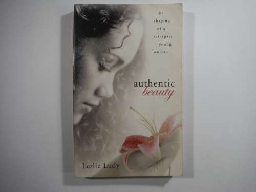 Authentic Beauty - Paperback - Leslie Ludy