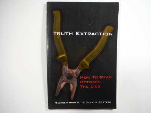 Truth Extraction : How to Read Between the Lies - Malcolm Russell  and Clifton Coetzee