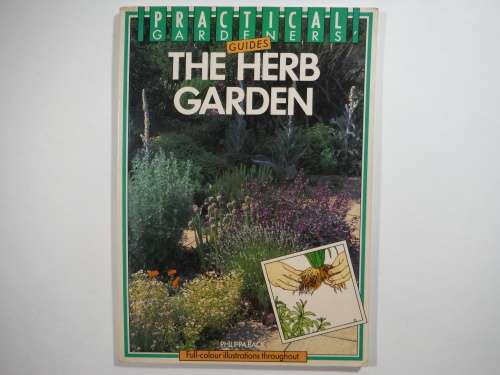 The Herb Garden- Philippa Back : Practical Gardeners` Guides