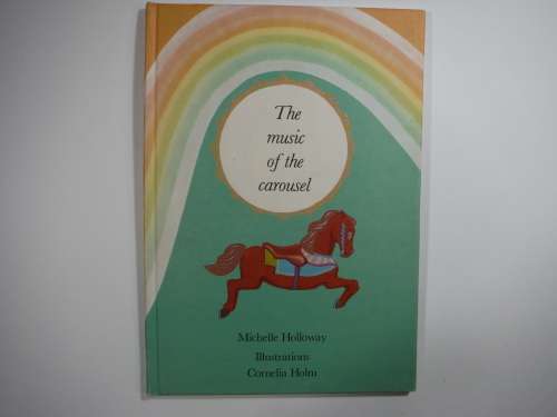 The Music Of The Carousel - Hardcover - Michelle Holloway