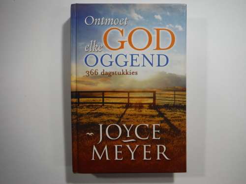 Ontmoet God elke Oggend: 366 dagstukkies- Joyce Meyer