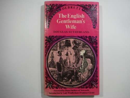 The English Gentleman`s Wife - Hardcover - Douglas Sutherland( Book Vintage 70s)