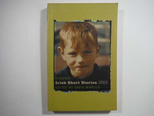 Phoenix Irish Short Stories 2003 - Paperback - Edited by David Marcus
