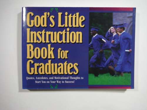 God`s Little Instruction Book for Graduates
