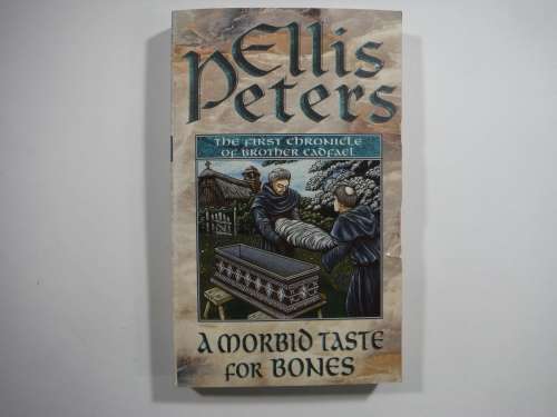 A Morbid Taste For Bones- Ellis Peter ( The First Chronicle of Brother Cadfael)