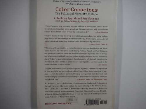Colour Conscious: The Political Morality Of Race - K.Anthony Appiah  and Amy Gutmann