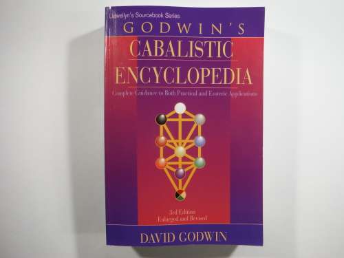 Godwin`s Cabalistic Encyclopedia- David Godwin:Complete Guide To Both Practical and Esoteric App